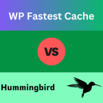 WP Fastest Cache vs. Hummingbird