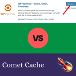 WP Optimize vs. Comet Cache