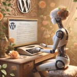 Eine weibliche humanoide Roboterin sitzt in einem von Blumen umrankten Garten und tippt auf einer Tastatur. Der Bildschirm vor ihr zeigt unleserliche Texte, während das WordPress-Logo in einer Vintage-Lampe auf ihrem Schreibtisch dezent integriert ist.