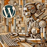 Ein weiblicher humanoider Roboter im kubistischen Stil sitzt an einem Schreibtisch und tippt auf einer Tastatur. Die Umgebung ist in abstrakte geometrische Formen aufgelöst, während das WordPress-Logo dezent in das Design integriert ist.