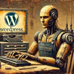 Männlicher Roboter mit industriellem Look an einem Metalltisch, tippt auf robuster Tastatur; WordPress-Logo auf Werkzeugkasten.